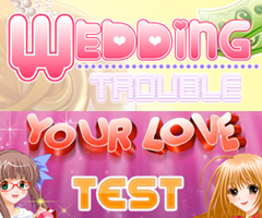 Wedding Troubles and Love Test